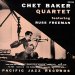 Chet Baker - Chet Baker Quartet Featuring Russ Freeman