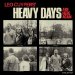 Heavy Days Are Here Again