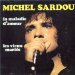 Michel Sardou - La Maladie D'amour