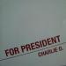 Charlie O - For President