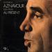 Charles Aznavour - Ce Soir La... Aznavour Son Passe... Au Présent