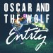 Oscar & The Wolf - Entity