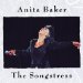 Anita Baker - The Songstress