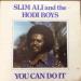 Slim Ali And The Hodi Boys - You Can Do It