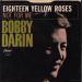 Bobby Darin N°  36 - Eighteen Yellow Roses/ Not For Me