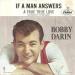 Bobby Darin N°  32 - If A Man Answers/ A True True Love