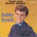 Bobby Rydell N°  11 - That Old Black Magic/ Don't Be Afraid