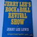 Lewis Lee Jerry - Jerry Lee's Rock & Roll Revival Show