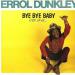 Errol Dunkley - Bye Bye Baby (c'est La Vie)