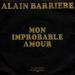 Alain Barriere - Mon Improbable Amour