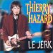 Thierry Hazard - Le Jerk