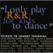 Tribute To Johnny Thunders - I Only Play R&r For Kids To Dance