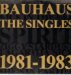 Bauhaus - Singles 1981-1983