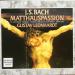 J.s.bach - Gustav Leonhardt - Passion Selon St.matthieu. Bw 244