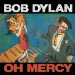 Bob Dylan - Oh Mercy