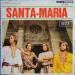 Santa Maria - Elle / Donne-moi Ton Coeur Et Ta Fleur (antar)