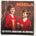 Les Petits Chanteurs Du Mistral - Les Petits Chanteurs Du Mistral Chantent Noël