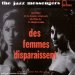 Blakey Art, Jazz Messengers (the) - Des Femmes Disparaissent