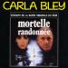 Bley Carla - Mortelle Randonnée