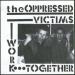 The Oppressed - Victims / Work Together