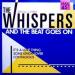 Whispers (the) - And The Beat Goes On