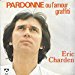 Eric Charden - Eric Charden - Pardonne Ou L'amour Graffiti - Ariola - 100 415-100