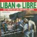 Béart Et Les Enfants Libres, Guy - Liban Libre / Libre Liban