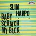 Slim Harpo (60/66) - Baby Scratch My Back
