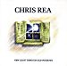 Chris Rea - New Light Through Old Windows - Best Of Chris Rea