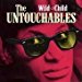 Untouchables - Wild Child