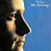 Phil Collins - Hello I Must Be Going