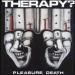 Therapy? - Pleasure Death