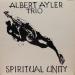 Ayler Albert - Spiritual Unity