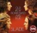 Slade - Old New Borrowed & Blue - Slade