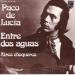 Paco De Lucia - Entre Dos Aguas