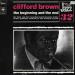 Clifford Brown - The Beginning And The End