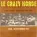 Crazy Horse - J'ai Tant Besoin De Toi / Oui Souviens-toi