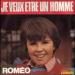 Roméo - Je Veux Etre Un Homme / Marche D'un Pas Léger