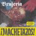 Brujeria - ¡machetazos!