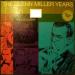 Glenn Miller - The Glenn Miller Years