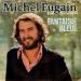 Michel Fugain & Sa Compagnie - Fantaisie Bleue / C'est La Vie