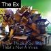 The Ex - How Thick You Think / That's Not A Virus