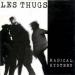 Thugs (les) - Radical Hystery