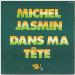 Michel Jasmin - Dans Ma Tete