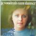 Martine Tourreil - Je Voudrais Tant Danser
