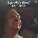 Turner Big Joe (74) - Life Ain't Easy