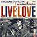 Thomas Dutronc - Live Is Love