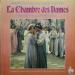 La Chambre Des Dames - La Chambre Des Dames
