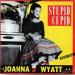 Joanna Wyatt - Stupid Cupid