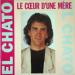 El Chato - Le Coeur D'une Mère / Un Matin Gris Bleu